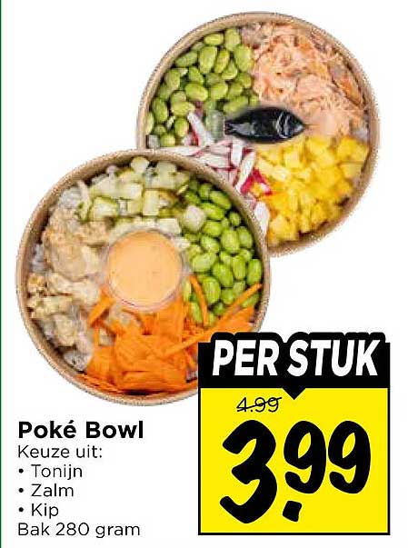 Poké Bowl Keuze uit: • Tonijn • Zalm • Kip Bak 280 gram