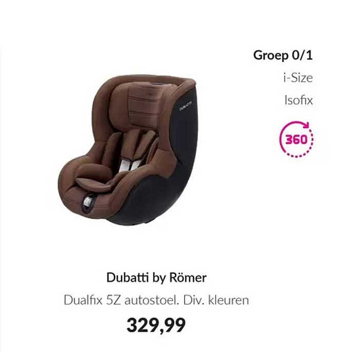 Dubatti by Römer Dualfix 5Z autostoel. Div. kleuren