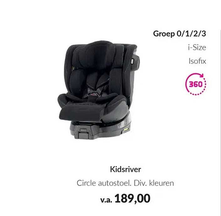 Kidsriver Circle autostoel. Div. kleuren