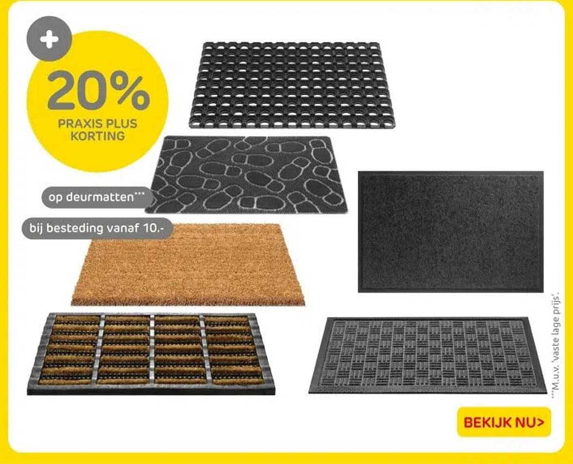 20% PRAKIS PLUS KORTING op deurmatten bij besteding vanaf 10.-