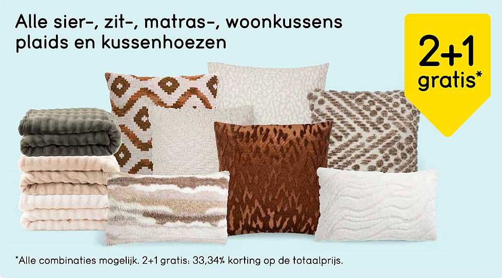 Alle sier-, zit-, matras-, woonkussens plaits en kussenhoezen 2+1 gratis*