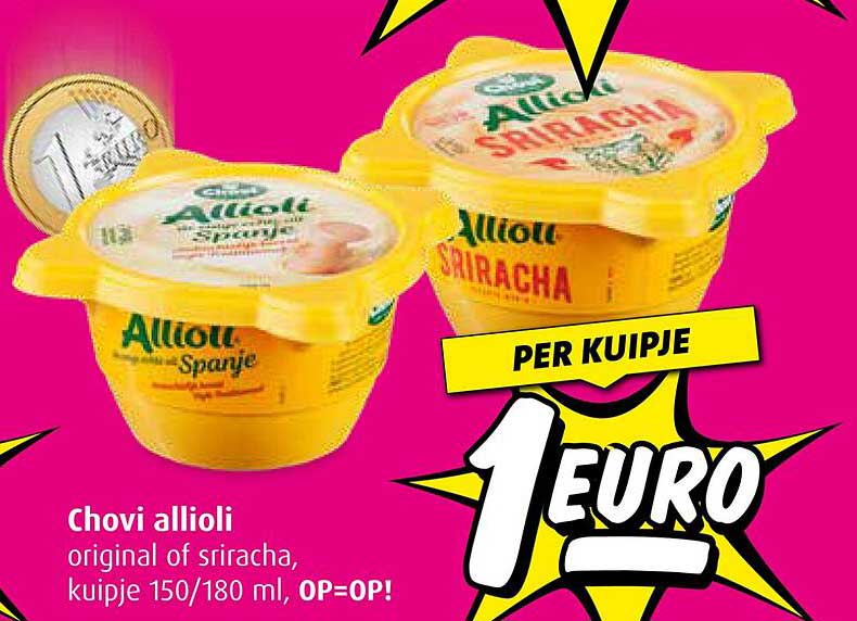 Chovi allioli original of sriracha, kuipje 150/180 ml, OP=OP!
