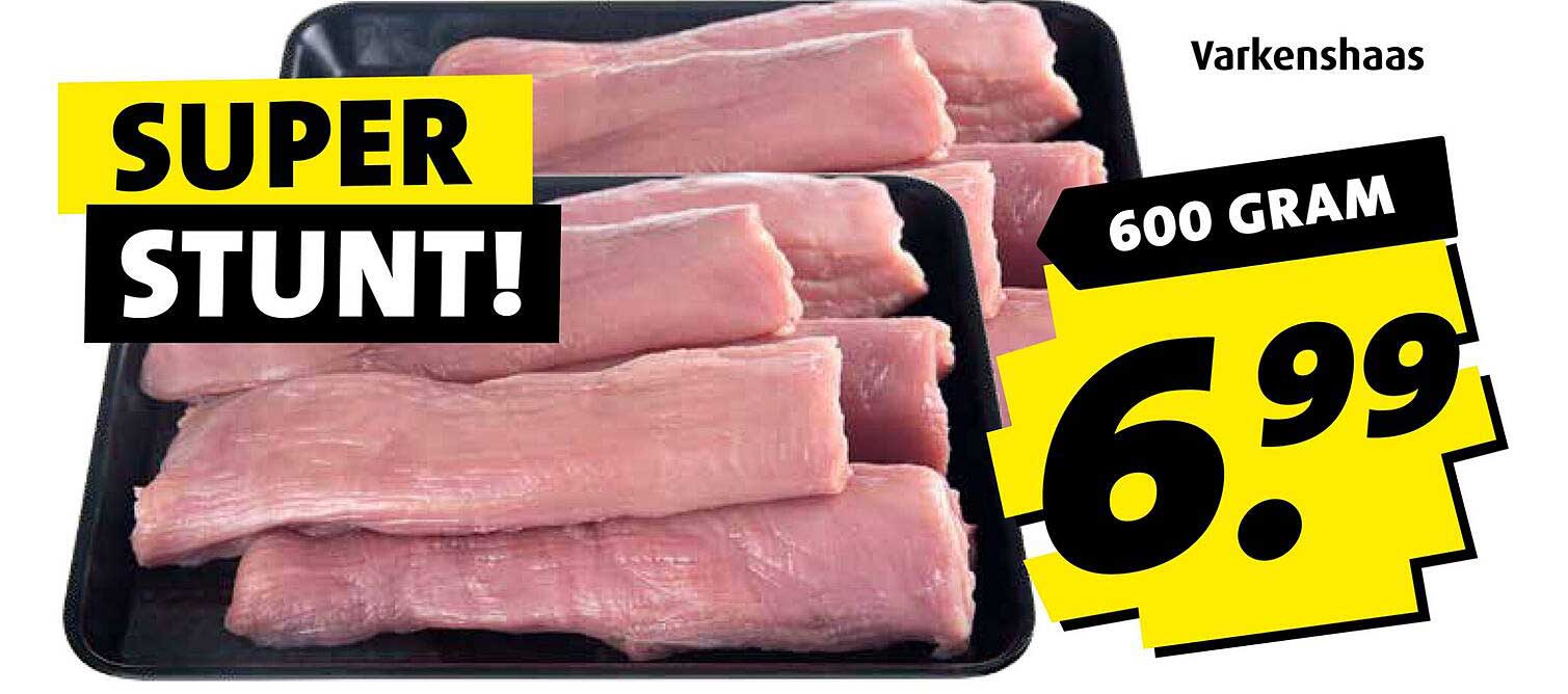 SUPER STUNT! Varkenshaas 600 gram voor 6.99