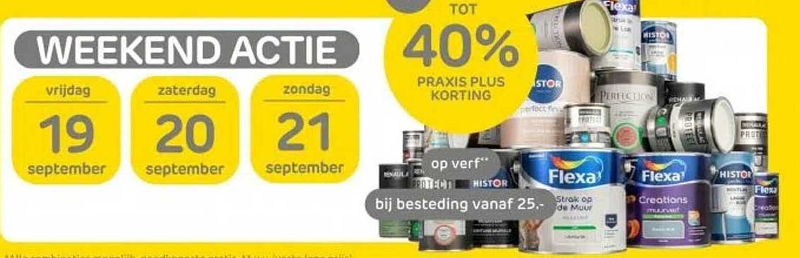 Weekend actie tot 40% Praxis Plus korting op verf bij besteding vanaf 25,-