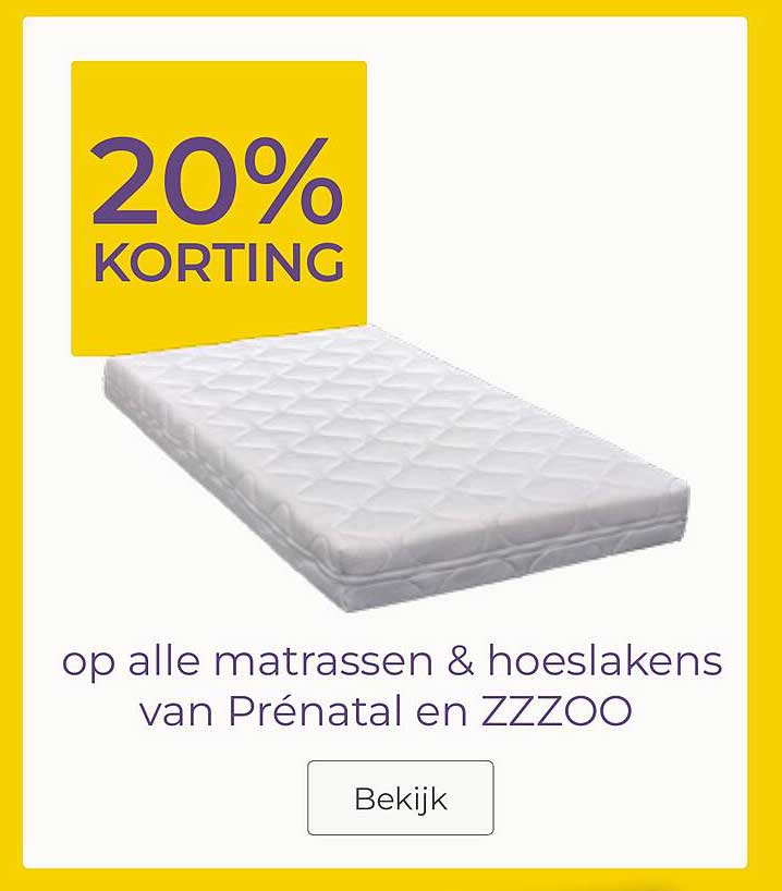 20% KORTING op alle matrassen & hoeslakens van Prénatal en ZZOO
