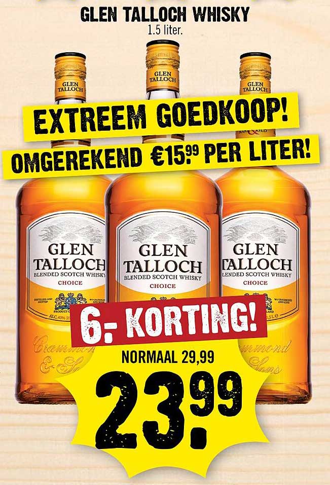 GLEN TALLOCH WHISKY 1.5 liter. EXTREEM GOEDKOOP! OMGEREKEND €15.99 PER LITER! 6.- KORTING!