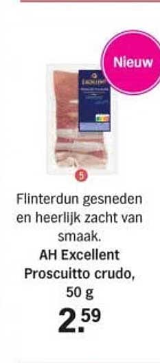 Flinterdun gesneden en heerlijk zacht van smaak. AH Excellent Prosciutto crudo, 50 g