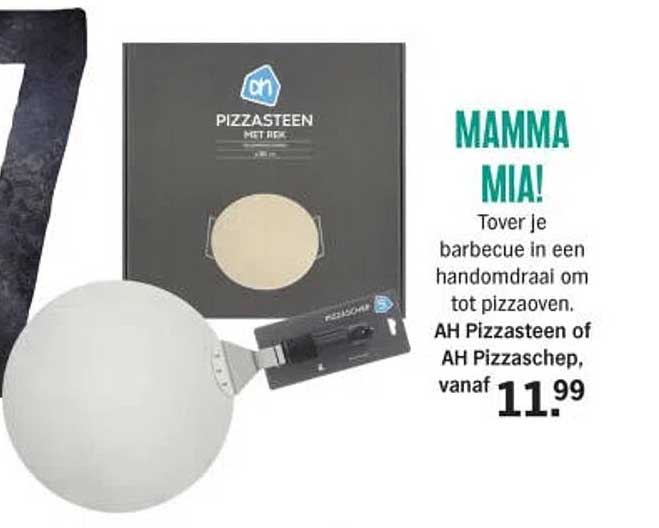 MAMMA MIA! Tover je barbecue in een handomdraai om tot pizzaoven. AH Pizzasteen of AH Pizzaschep