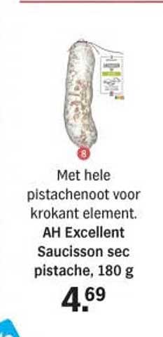Met hele pistachenoot voor krokant element. AH Excellent Saucisson sec pistache, 180 g