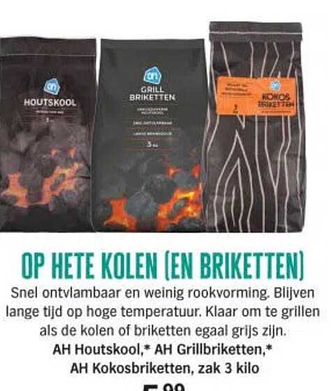 OP HETE KOLEN (EN BRIKETTEN)