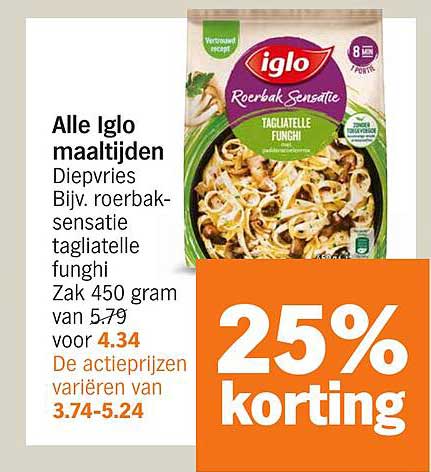 Alle Iglo maaltijden Diepvries Bijv. roerbak-sensatie tagliatelle funghi Zak 450 gram van 5.79 voor 4.34