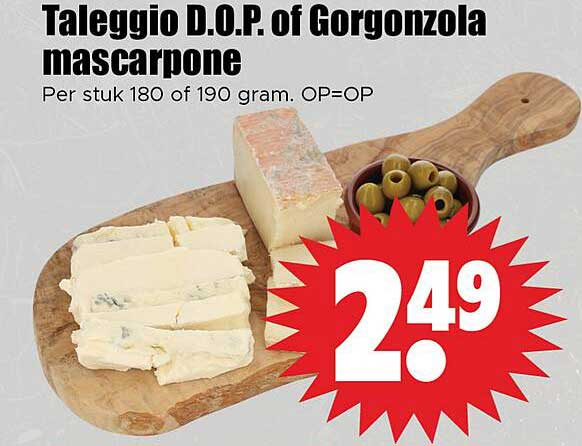 Taleggio D.O.P of Gorgonzola mascarpone
