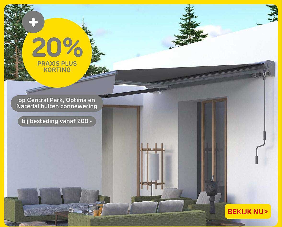 20% Praxis Plus korting op Central Park, Optima en Naterial buiten zonnewering bij besteding vanaf 200.-