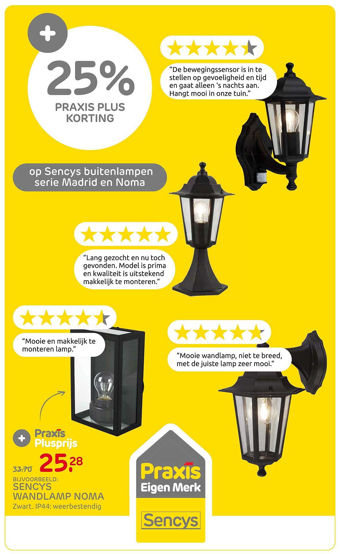25% PRAXIS PLUS KORTING op Sencys buitenlampen serie Madrid en Noma
