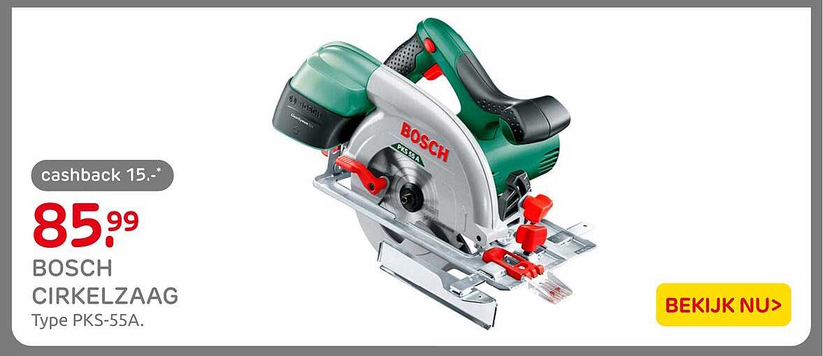 BOSCH CIRKELZAAG Type PKS-55A. cashback 15.-*