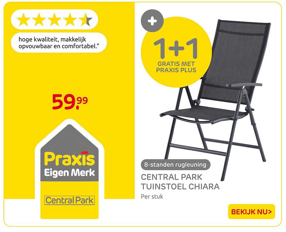 CENTRAL PARK TUINSTOEL CHIARA 1+1 GRATIS MET PRAXIS PLUS