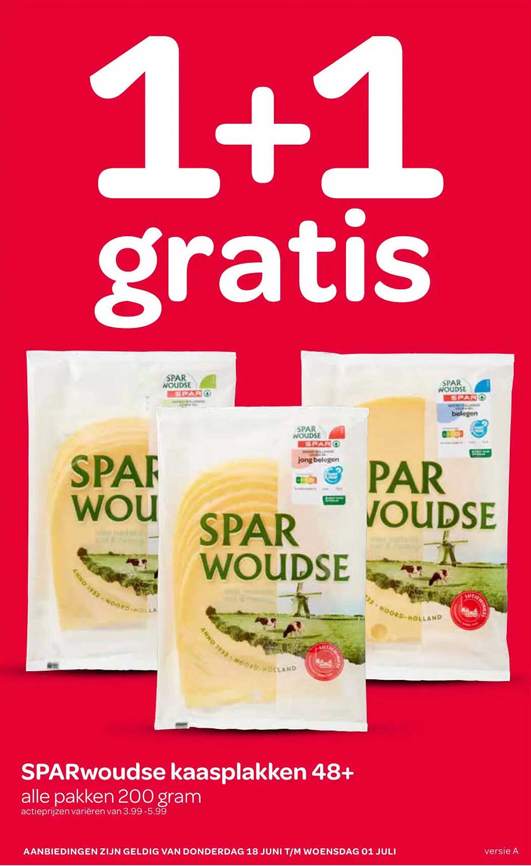 SPAR Woudse kaasplakken 48+ alle pakken 200 gram 1+1 gratis