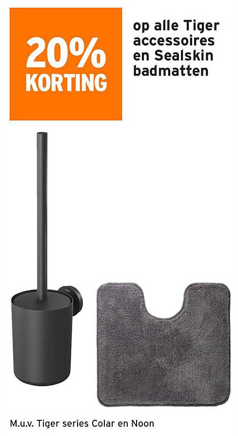 20% KORTING op alle Tiger accessoires en Sealskin badmatten