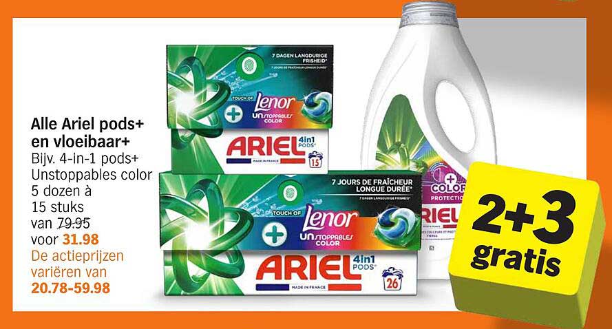 Alle Ariel pods+ en vloeibaar+ Bijv. 4-in-1 pods+ Unstoppables color 5 do zen à 15 stuks van 79.95 voor 31.98
