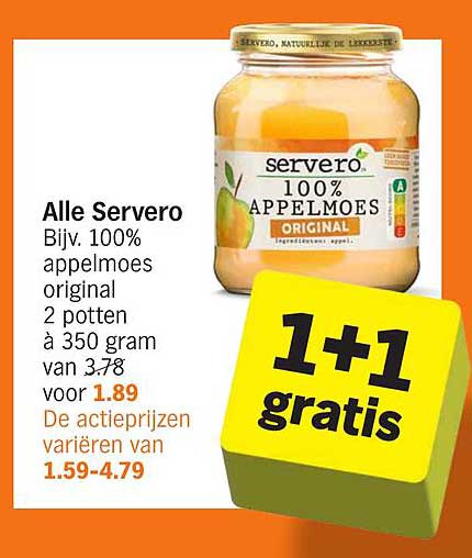 Alle Servero Bijv. 100% appelmoes original 2 potten à 350 gram van 3.78 voor 1.89