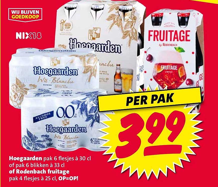 Hoegaarden pak 6 flesjes à 30 cl of pak 6 blikken à 33 cl of Rodenbach fruitage pak 4 flesjes à 25 cl, OP=OP!