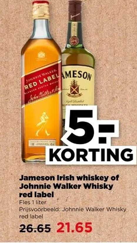 Jameson Irish whiskey of Johnnie Walker Whisky red label