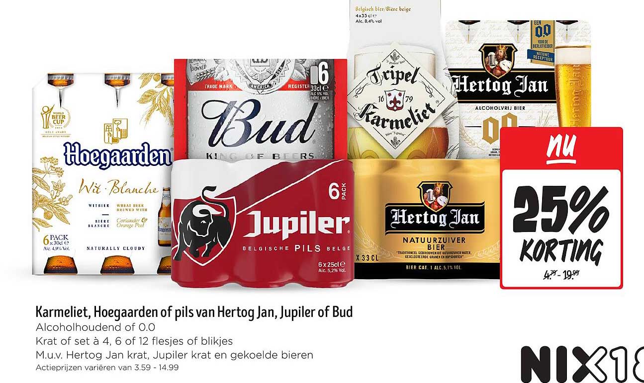 Karmeliet, Hoegaarden of pils van Hertog Jan, Jupiler of Bud