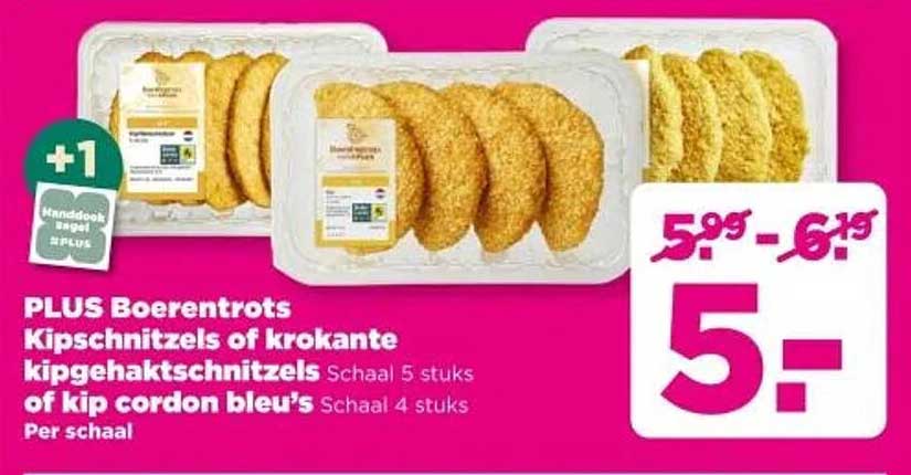 PLUS Boerentrots Kipschnitzels of krokante kipgehaktschnitzels Schaal 5 stuks of kip cordon bleu's Schaal 4 stuks