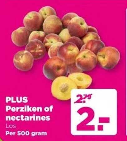 PLUS Perziken of nectarines