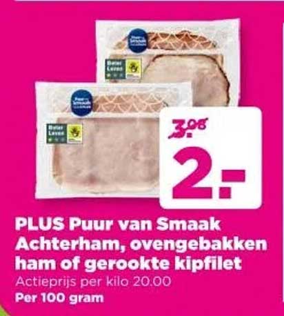 PLUS Puur van Smaak Achterham, ovengebakken ham of gerookte kipfilet