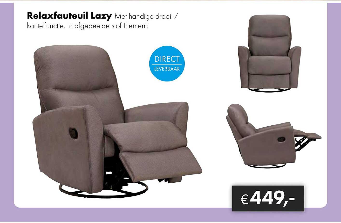 Relaxfauteuil Lazy Met handige draai-/ kantelfunctie. In afgebeelde stof Element: