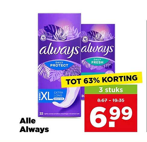 Alle Always TOT 63% KORTING 3 stuks