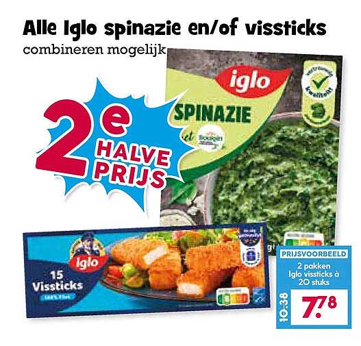 Alle Iglo Spinazie en/of vissticks combineren mogelijk 2e halve prijs
