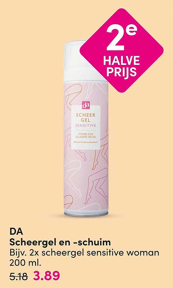 DA Scheergel en -schuim Bijv. 2x scheergel sensitive woman 200 ml. 2e halve prijs