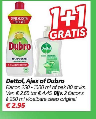 Dettol, Ajax of Dubro 1+1 GRATIS