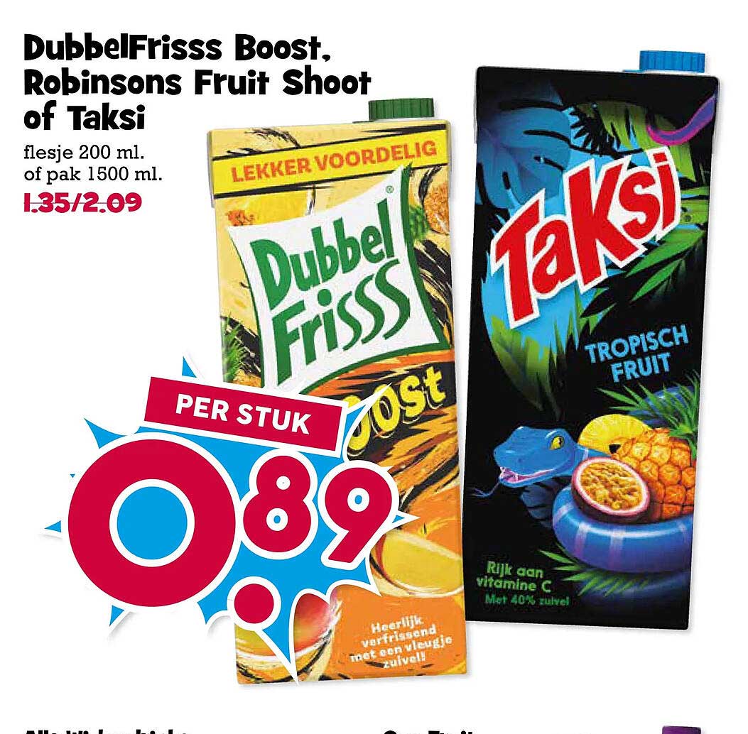 Dubbelfrisss Boost, Robinsons Fruit Shoot of Taksi