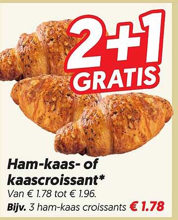 Ham-kaas- of kaascroissant* 2+1 gratis