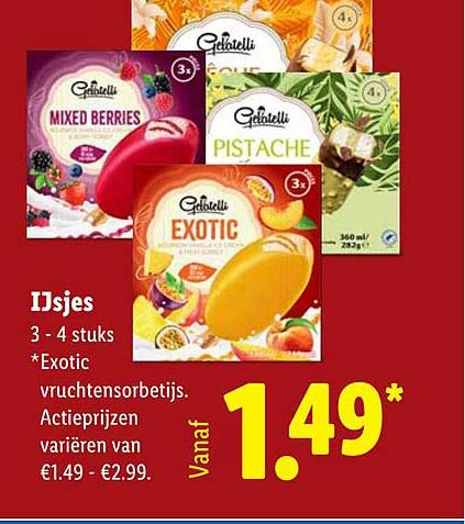 IJsjes 3 - 4 stuks *Exotic vruchtensorbetijs. Actieprijzen variëren van €1.49 - €2.99.
