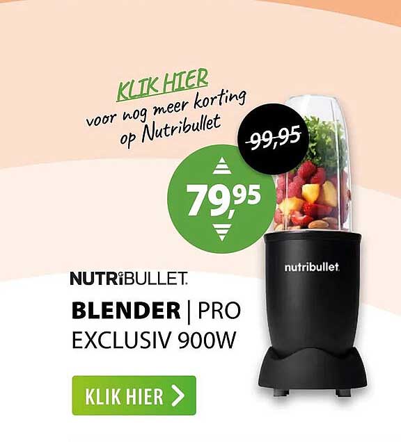 KLIK HIER voor nog meer korting op Nutribullet Blender Pro Exclusiv 900W
