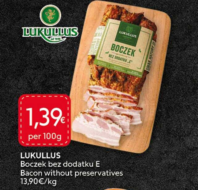 LUKULLUS BOCZEK bez dodatku E Bacon without preservatives