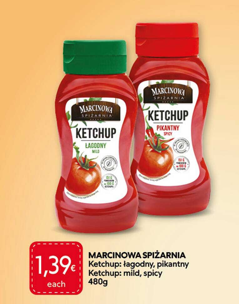 MARCINOWA SPIŻARNIA Ketchup: łagodny, pikantny Ketchup: mild, spicy 480g