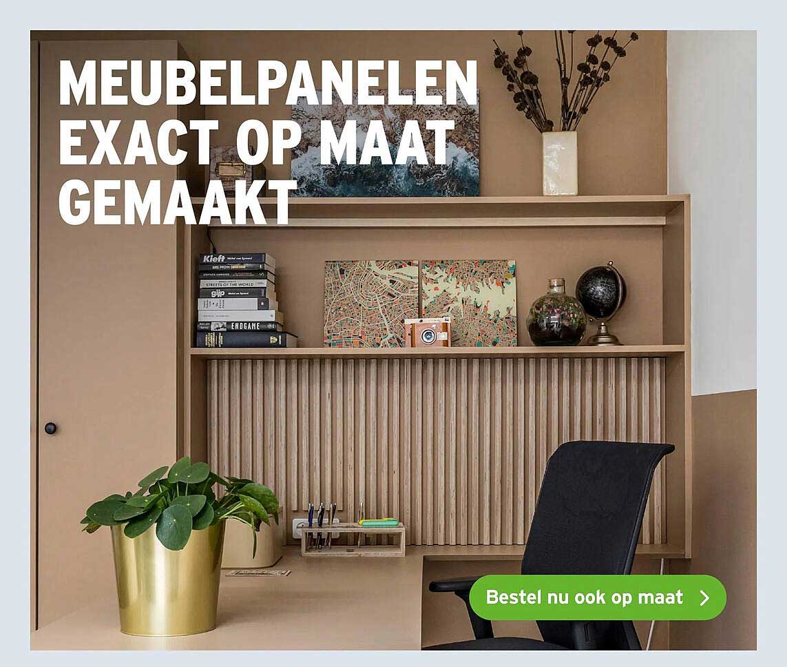 MEUBELPANELEN EXACT OP MAAT GEMAAKT