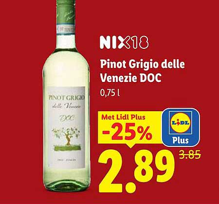 NIX18 Pinot Grigio delle Venezie DOC 0,75 l Met Lidl Plus -25%