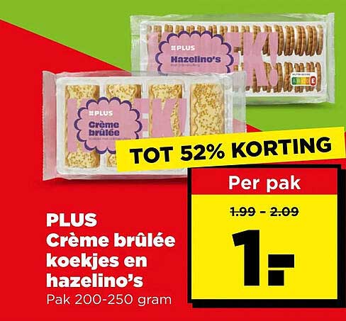 PLUS Crème brûlée koekjes en hazelino's TOT 52% KORTING
