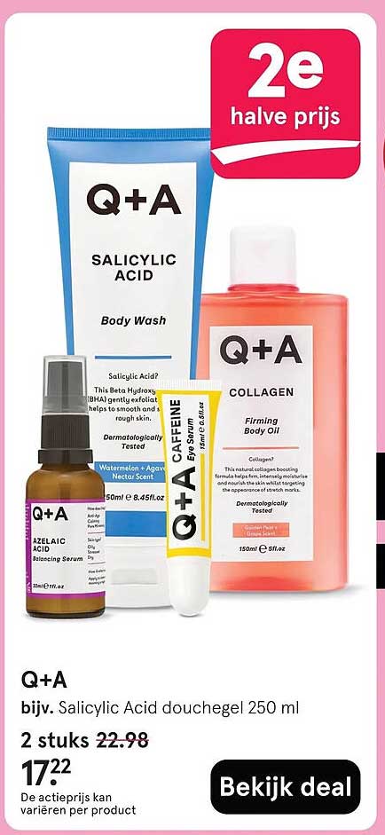 Q+A bijv. Salicylic Acid douchegel 250 ml 2 stuks 2e halve prijs