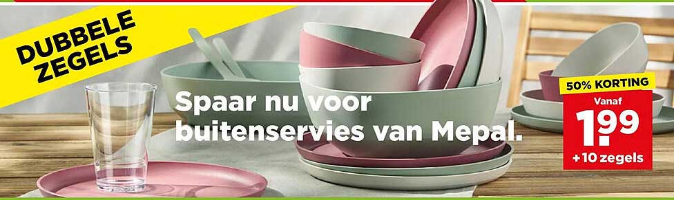 Spaar nu voor buitensservies van Mepal. DUBBELE ZEGELS