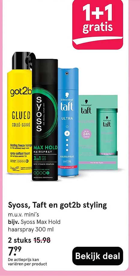 Syoss, Taft en got2b styling 1+1 gratis