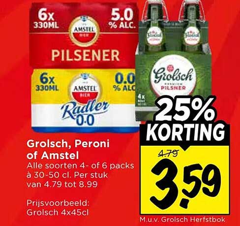Grolsch, Peroni of Amstel - Alle soorten 4- of 6 packs à 30-50 cl. Per stuk van 4.79 tot 8.99 25% KORTING