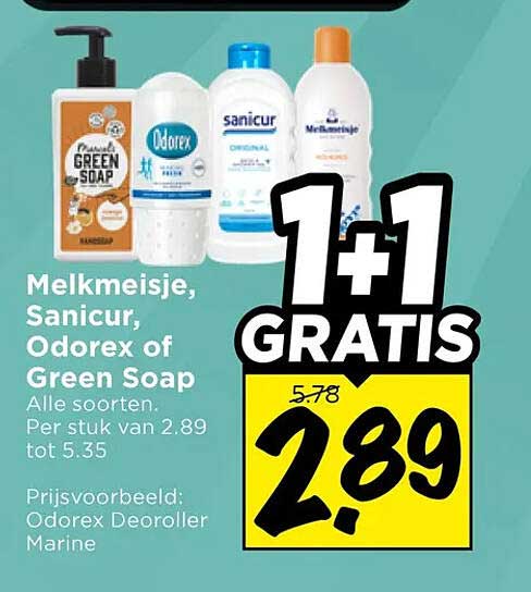 Melkmeisje, Sanicur, Odorex of Green Soap Alle soorten. Per stuk van 2.89 tot 5.35 1+1 GRATIS