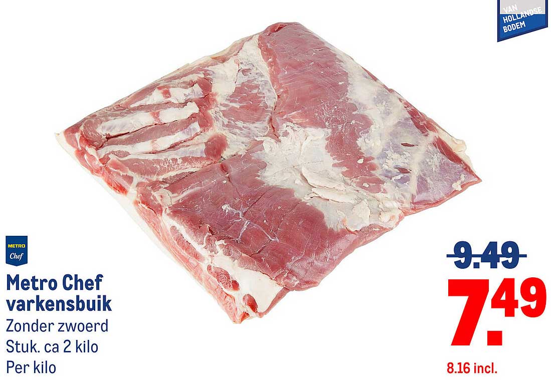 Metro Chef varkensbuik Zonder zwoerd Stuk. ca 2 kilo Per kilo